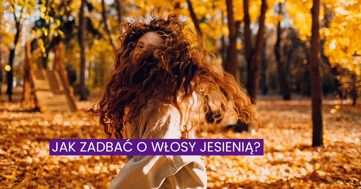 Odpowiednia pielęgnacja włosów jesienią